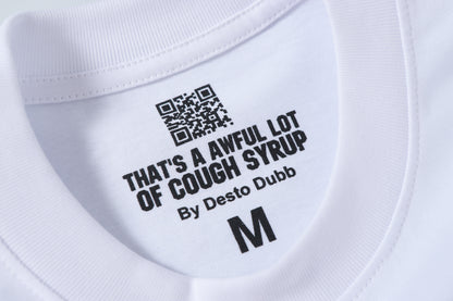 That's A Awful Lot Of Cough Syrup T-Shirt