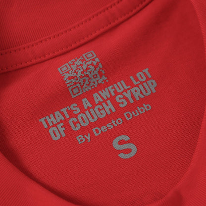 That's A Awful Lot Of Cough Syrup T-Shirt