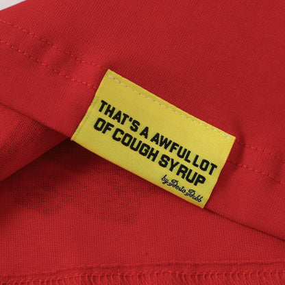 That's A Awful Lot Of Cough Syrup T-Shirt