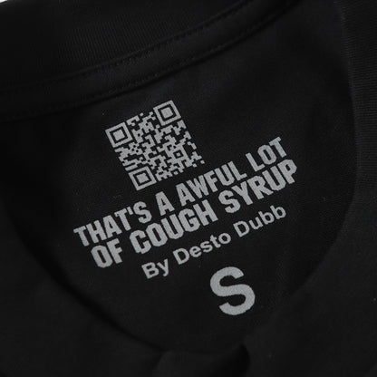 That's A Awful Lot Of Cough Syrup T-Shirt