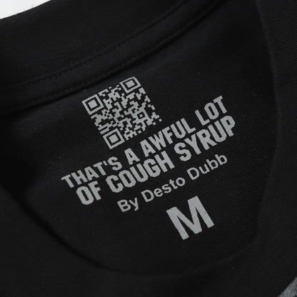 That's A Awful Lot Of Cough Syrup T-Shirt