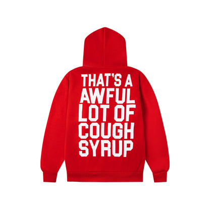 That's A Awful Lot Of Cough Syrup Classic Zip Up Hoodie